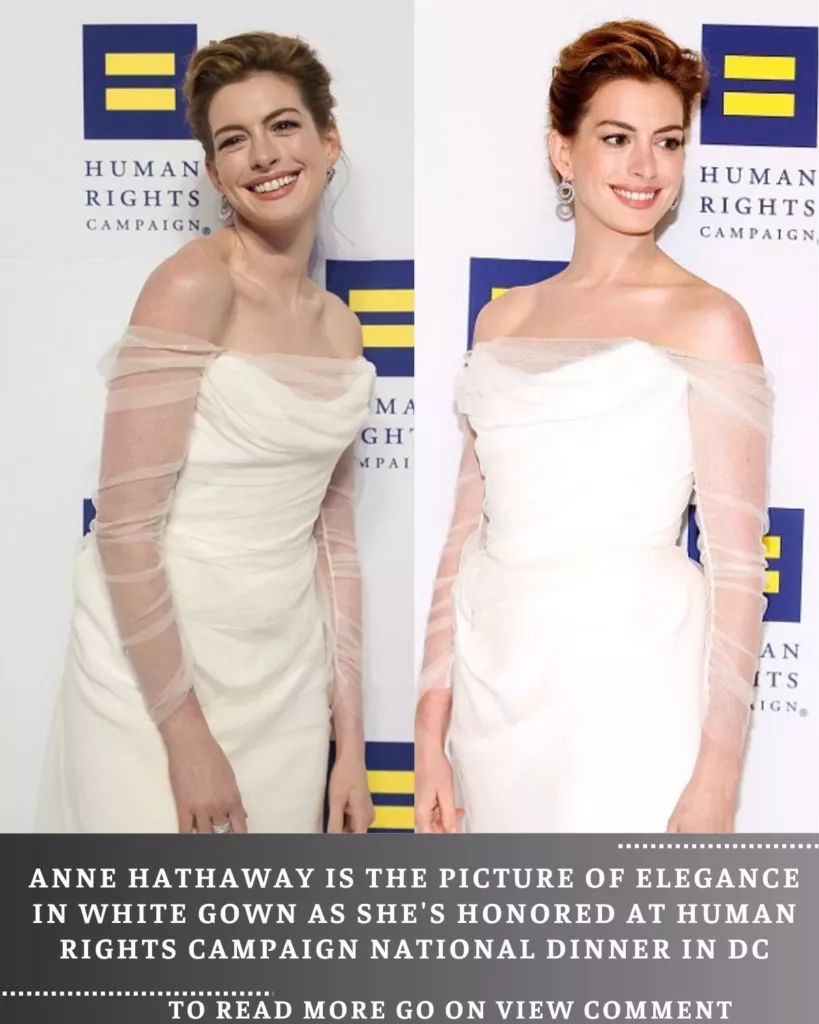 “Anne Hathaway Shines in White at Human Rights Campaign National Dinner in DC”